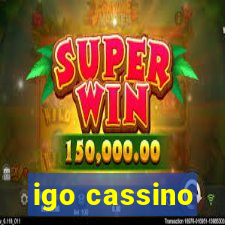 igo cassino